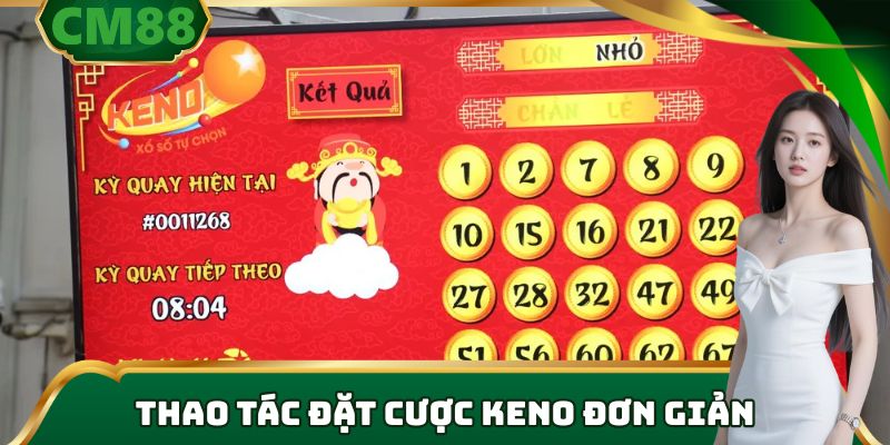Thao tác đặt cược Keno đơn giản